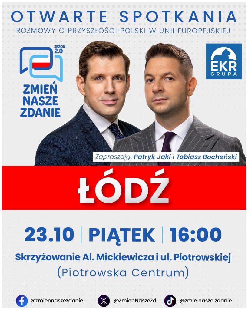 Plakat spotkania Zmień Nasze Zdanie w Łodzi: 23 października 2026, godz. 16:00, Skrzyżowanie al. Mickiewicza i ul. Piotrkowskiej (Piotrkowska Centrum). Zapraszają: dr Patryk Jaki i dr Tobiasz Bocheński.